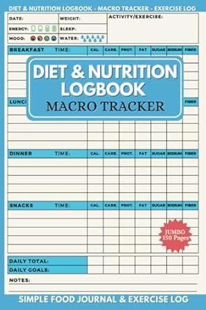 Diet & Nutrition Log Book: Macro Tracker & Daily Food Journal To Help Count Your Calories, Record Exercise & Achieve Weight Loss (Jumbo Size 150 Pages)