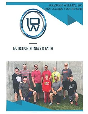 10W: Nutrition, Fitness & Faith