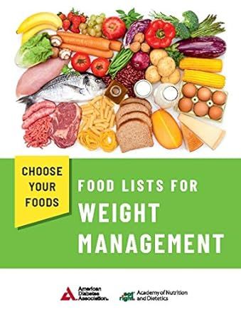 Choose Your Foods: Food Lists for Weight Management